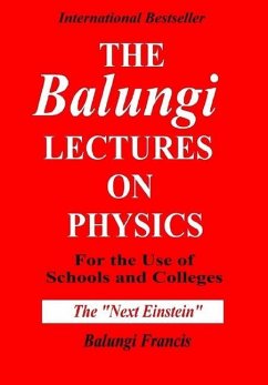 The Balungi Lectures On Physics for the Use of Schools and Colleges - Francis, Balungi