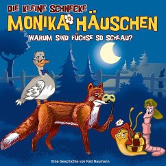 Die kleine Schnecke Monika Häuschen - CD / 62: Warum sind Füchse so schlau? / Die kleine Schnecke, Monika Häuschen, Audio-CDs 62 - Naumann, Kati