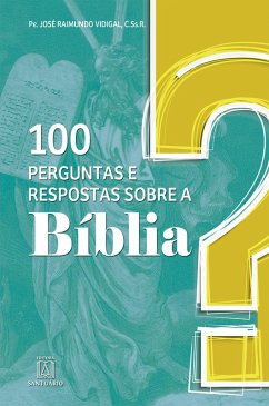 100 perguntas e respostas sobre a Bíblia (eBook, ePUB) - Vidigal, José Raimundo