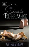An Exquisite Experiment (The Exquisite Collection, #1) (eBook, ePUB)