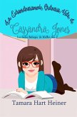 La extraordinariamente ordinaria vida de Cassandra Jones (eBook, ePUB) La extraordinariamente ordinaria vida de Cassandra Jones (eBook, ePUB)