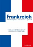Frankreich - Betrachtungen zu Geschichte und Gegenwart (eBook, ePUB)
