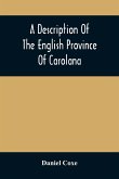 A Description Of The English Province Of Carolana