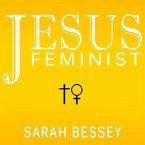 Jesus Feminist Lib/E: An Invitation to Revisit the Bible's View of Women