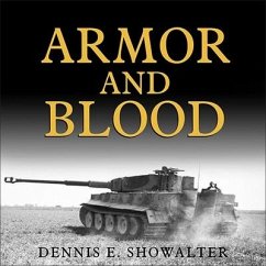 Armor and Blood: The Battle of Kursk: The Turning Point of World War II - Showalter, Dennis E.