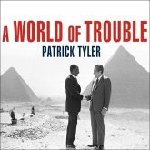A World of Trouble Lib/E: The White House and the Middle East---From the Cold War to the War on Terror