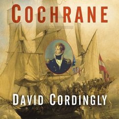 Cochrane Lib/E: The Real Master and Commander - Cordingly, David
