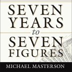 Seven Years to Seven Figures Lib/E: The Fast-Track Plan to Becoming a Millionaire