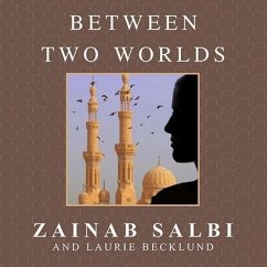 Between Two Worlds Lib/E: From Tyranny to Freedom My Escape from the Inner Circle of Saddam - Becklund, Laurie; Salbi, Zainab