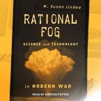 Rational Fog Lib/E: Science and Technology in Modern War
