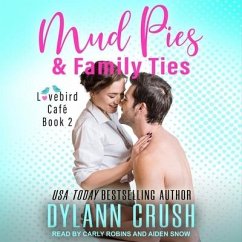 Mud Pies & Family Ties - Crush, Dylann