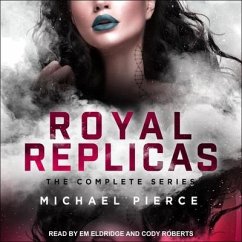Royal Replicas Lib/E: The Complete Series - Pierce, Michael