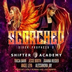 Scorched Lib/E: Siren Prophecy 2 - Barr, Tricia; Reeder, Joanna; Booth, Jesse