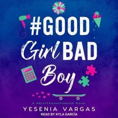 #Goodgirlbadboy - Vargas, Yesenia