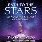 Path to the Stars Lib/E: My Journey from Girl Scout to Rocket Scientist