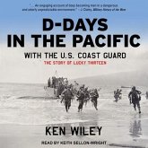 D-Days in the Pacific with the U.S. Coast Guard Lib/E: The Story of Lucky Thirteen