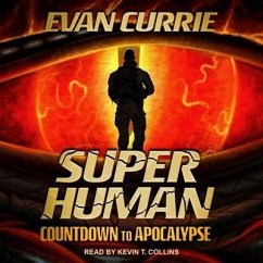 Superhuman Lib/E: Countdown to Apocalypse - Currie, Evan