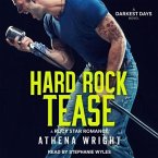 Hard Rock Tease Lib/E: A Rock Star Romance