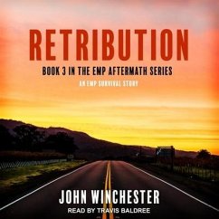 Retribution Lib/E: An Emp Survival Story - Winchester, John