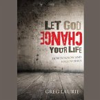 Let God Change Your Life Lib/E: How to Know and Follow Jesus