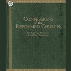 Confessions of the Reformed Church Lib/E: The Augsburg and Westminster Confessions, and Heidelberg Catechism
