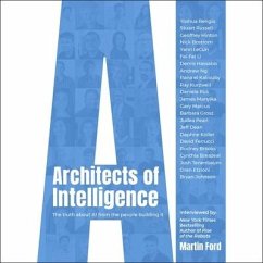 Architects of Intelligence Lib/E: The Truth about AI from the People Building It - Ford, Martin
