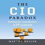 The CIO Paradox Lib/E: Battling the Contradictions of It Leadership