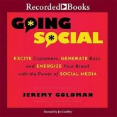 Going Social Lib/E: Excite Customers, Generate Buzz, and Energize Your Brand with the Power of Social Media