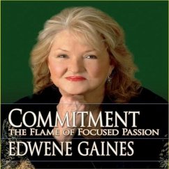 Commitment...the Flame Focused Passion - Gaines, Edwene