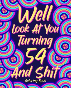 Cover Well Look at You Turning 54 and Shit