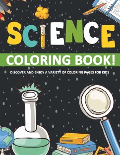 Science Coloring Book! Discover And Enjoy A Variety Of Coloring Pages For Kids - Illustrations, Bold