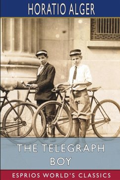 The Telegraph Boy (Esprios Classics) - Alger, Horatio
