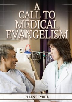 A Call to Medical Evangelism - White, Ellen G.