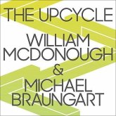 The Upcycle Lib/E: Beyond Sustainability--Designing for Abundance