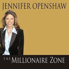The Millionaire Zone: Seven Winning Steps to a Seven-Figure Fortune - Openshaw, Jennifer