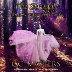 The Struggle Lib/E: Hollow Crest Wolf Pack Book 2