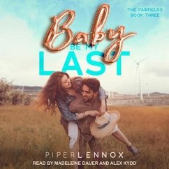 Baby, Be My Last - Lennox, Piper