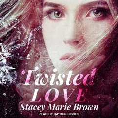 Twisted Love - Brown, Stacey Marie