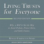 Living Trusts for Everyone: Why a Will Is Not the Way to Avoid Probate, Protect Heirs, and Settle Estates (Second Edition)