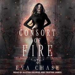 Consort of Fire Lib/E: A Paranormal Reverse Harem Novel - Chase, Eva