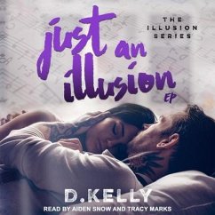 Just an Illusion Lib/E: Ep - Kelly, D.
