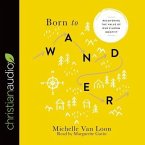 Born to Wander Lib/E: Recovering the Value of Our Pilgrim Identity