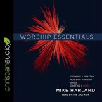 Worship Essentials Lib/E: Growing a Healthy Worship Ministry Without Starting a War!