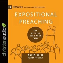 Expositional Preaching Lib/E: How We Speak God's Word Today - Helm, David R.