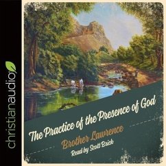 Practice of the Presence of God: Being Conversations and Letters of Nicholas Hermann of Lorraine - Lawrence, Brother