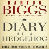 Diary of a Hedgehog: Biggs' Final Words on the Markets