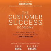 The Customer Success Economy: Why Every Aspect of Your Business Model Needs a Paradigm Shift