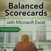 Balanced Scorecards and Operational Dashboards with Microsoft Excel: 2nd Edition