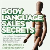 Body Language Sales Secrets Lib/E: How to Read Prospects and Decode Subconscious Signals to Get Results and Close the Deal