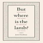 But Where Is the Lamb? Lib/E: Imagining the Story of Abraham and Isaac